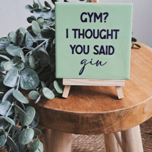 Gym? I thought you said gin