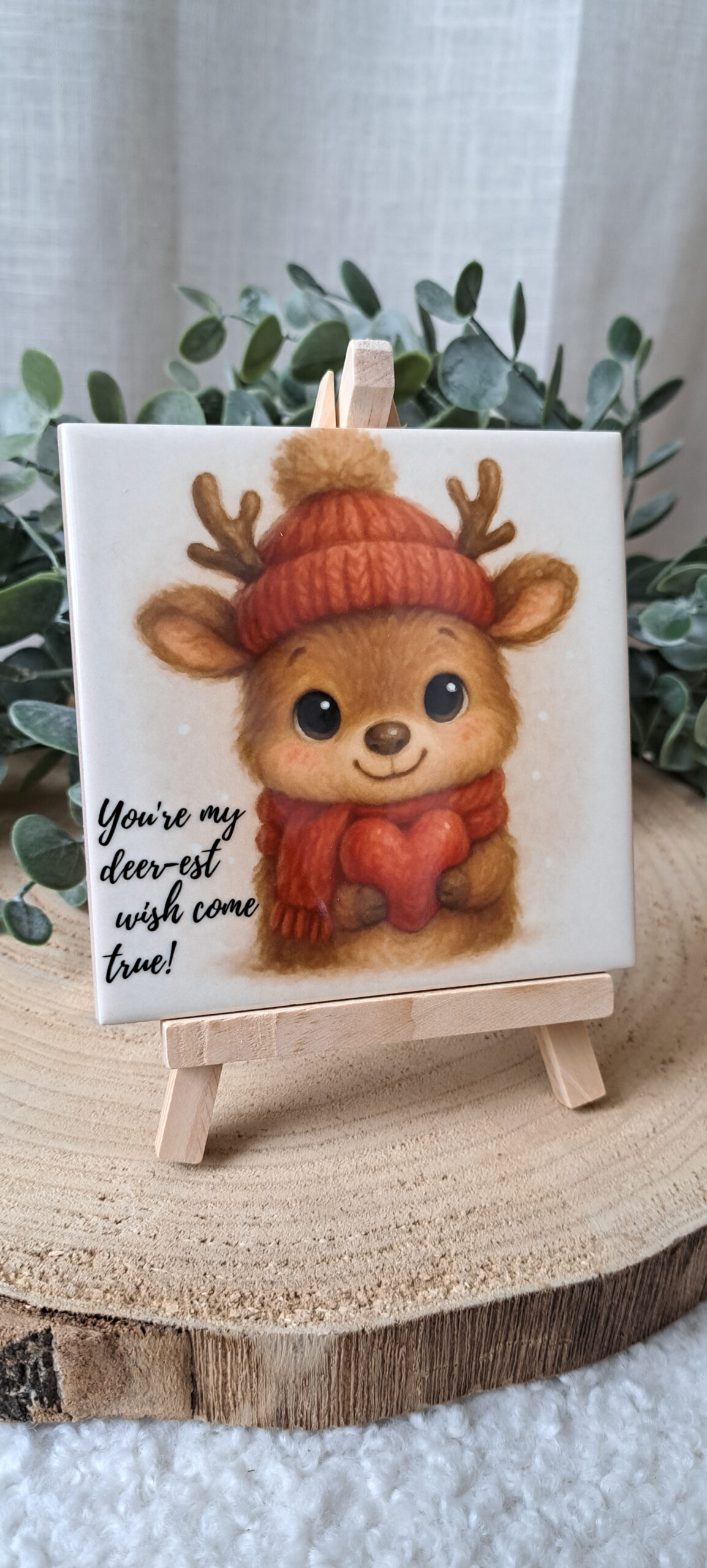 You're my deer-est wish come true!